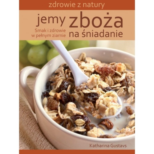Jemy zboża na śniadanie - Katharina Gustavs / Fundacja Źródła Życia