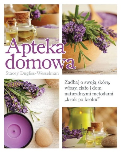 Apteka domowa - Stacey Dugliss-Wesselman / Fundacja Źródła Życia