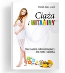 Ciąża i witaminy - Helen Saul Case / Wydawnictwo 	ABA