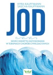 Jod. Nowo odkryte zastosowanie w terapiach chorób cywilizacyjnych - Kyra i Sascha Kauffmann / Wydawnictwo Vital
